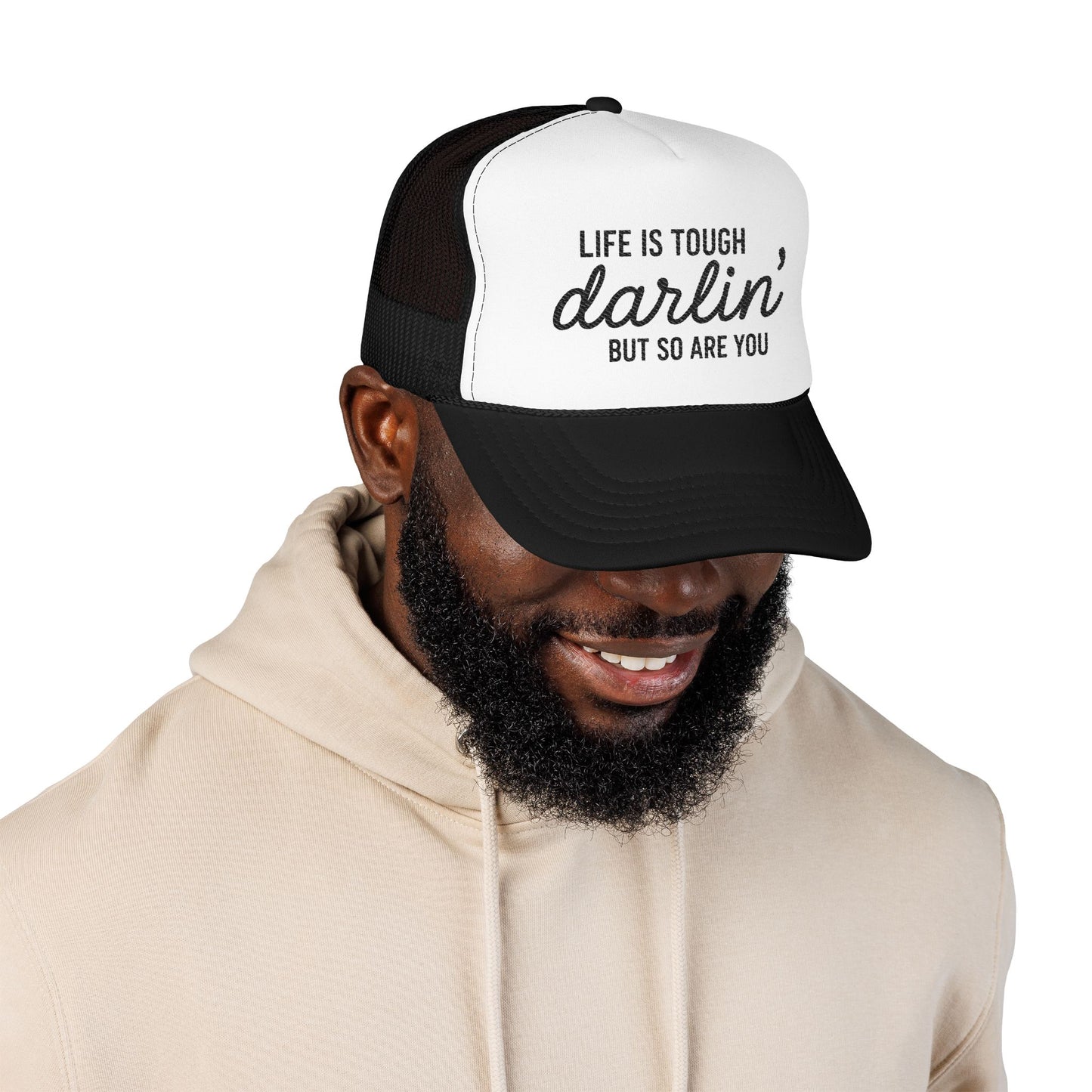 Inspirational Foam Trucker Hat - "Life is Tough, Darlin' But So Are You"