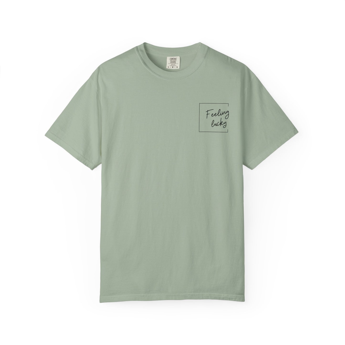 Feeling Lucky Unisex Garment-Dyed T-Shirt