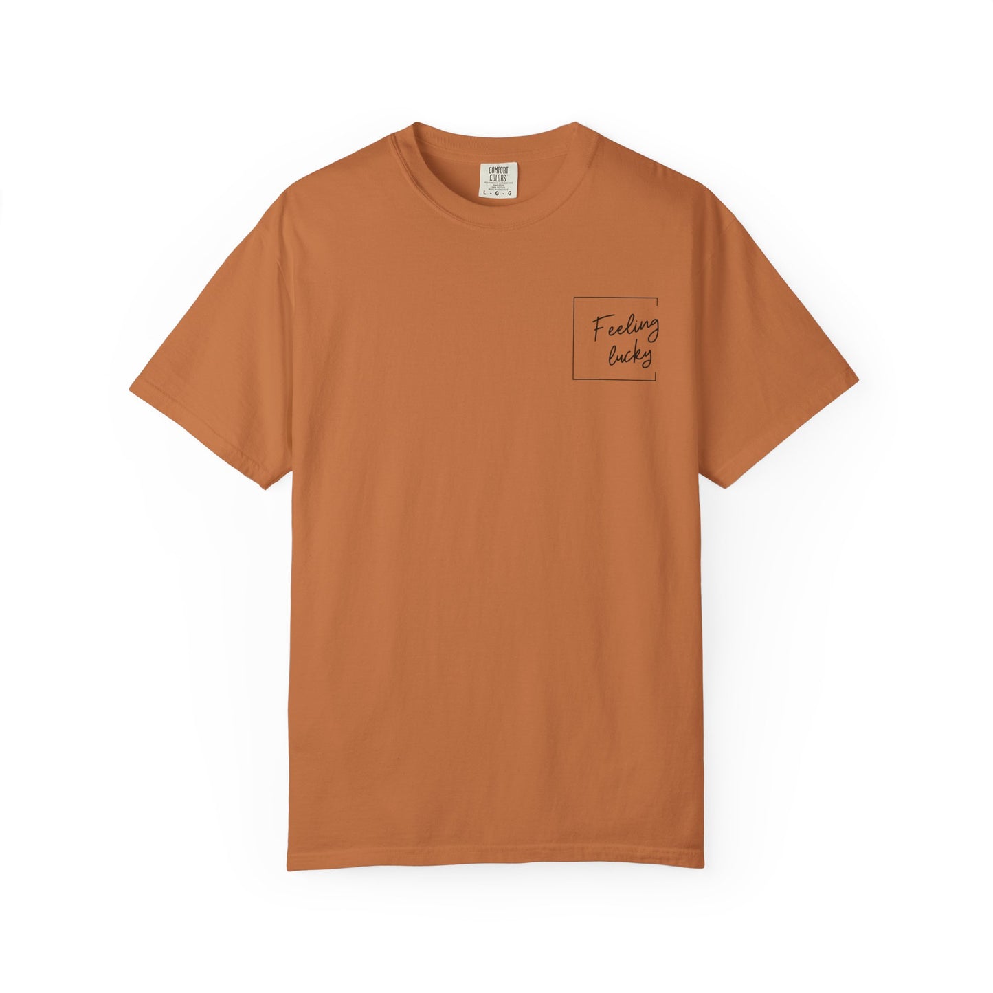 Feeling Lucky Unisex Garment-Dyed T-Shirt