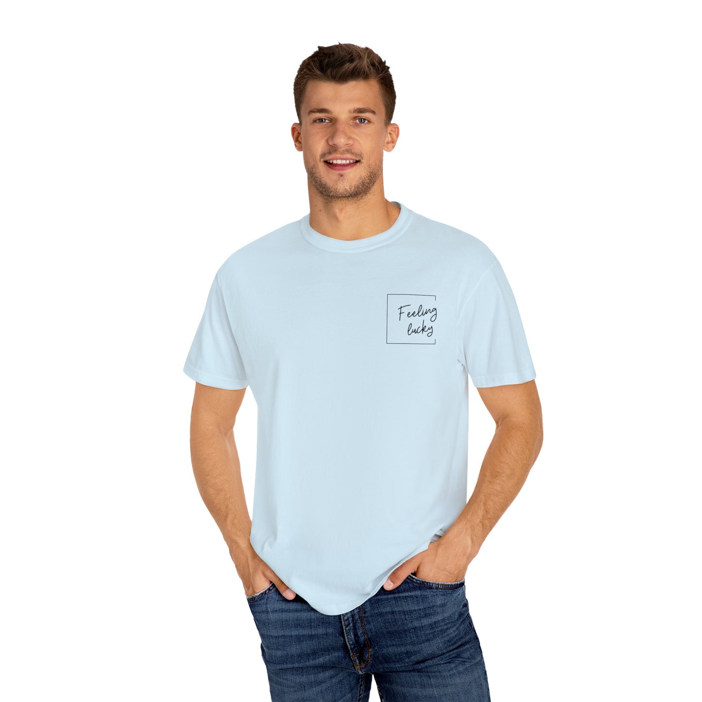 Feeling Lucky Unisex Garment-Dyed T-Shirt