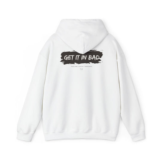 Unisex Heavy Blend Hoodie - 'Get It In Bad' - Cozy Casual Wear