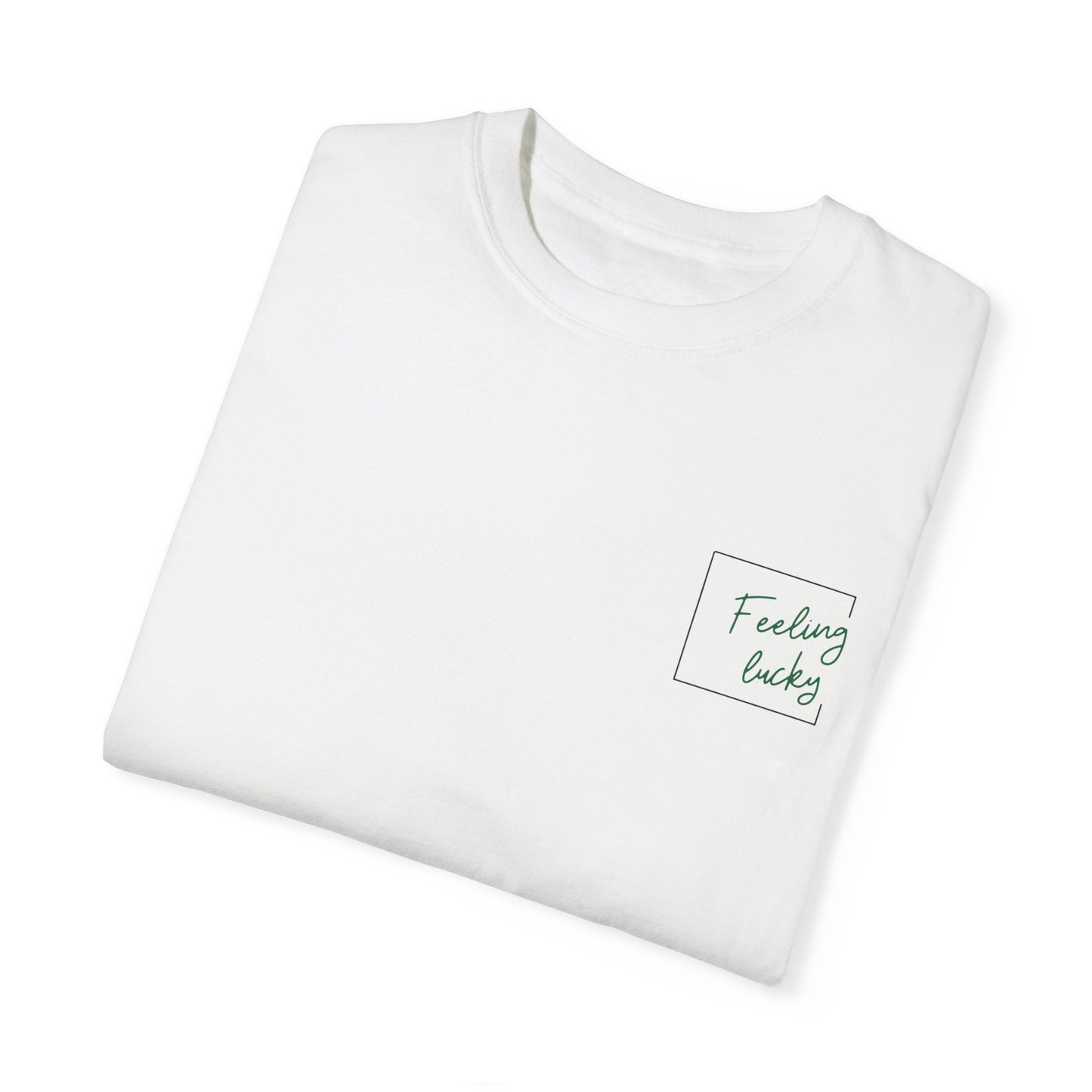 Feeling Lucky Gamble T-Shirt | Unisex Garment-Dyed Tee for Gamblers